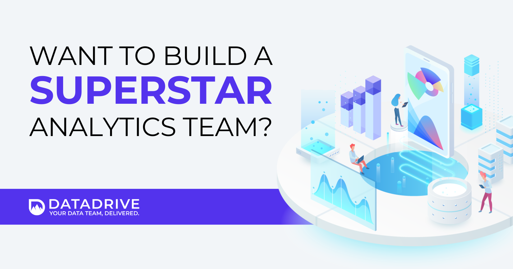 Want to Build a Superstar Analytics Team? Hire These Roles.