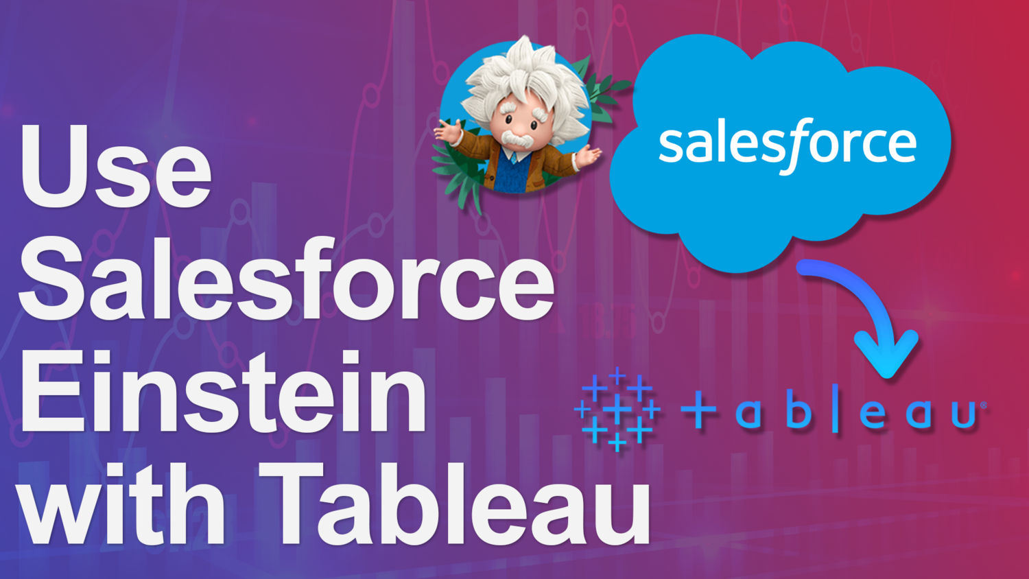 Using Salesforce’s Einstein AI with Tableau