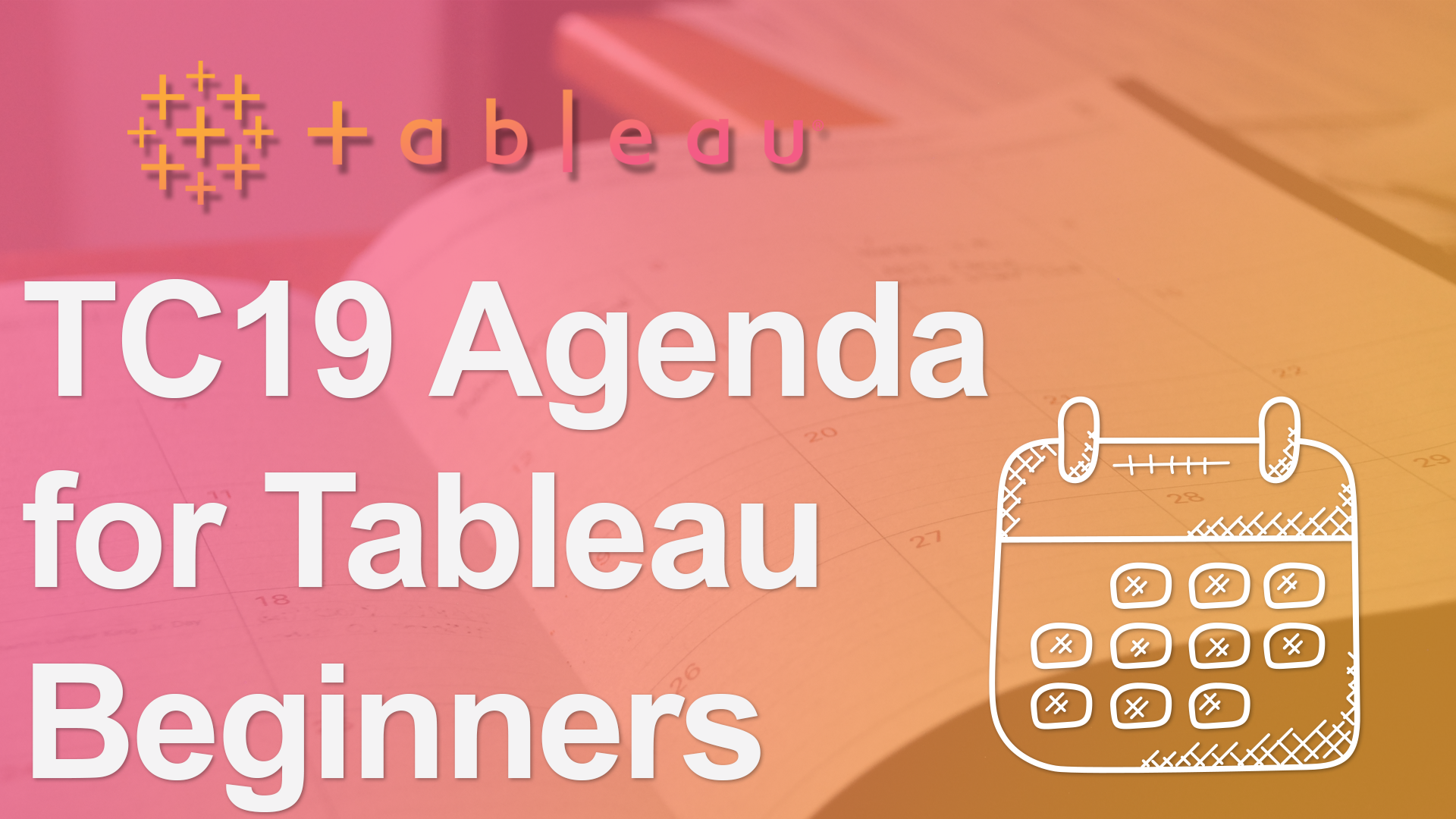 TC19 Agenda for Tableau Beginners