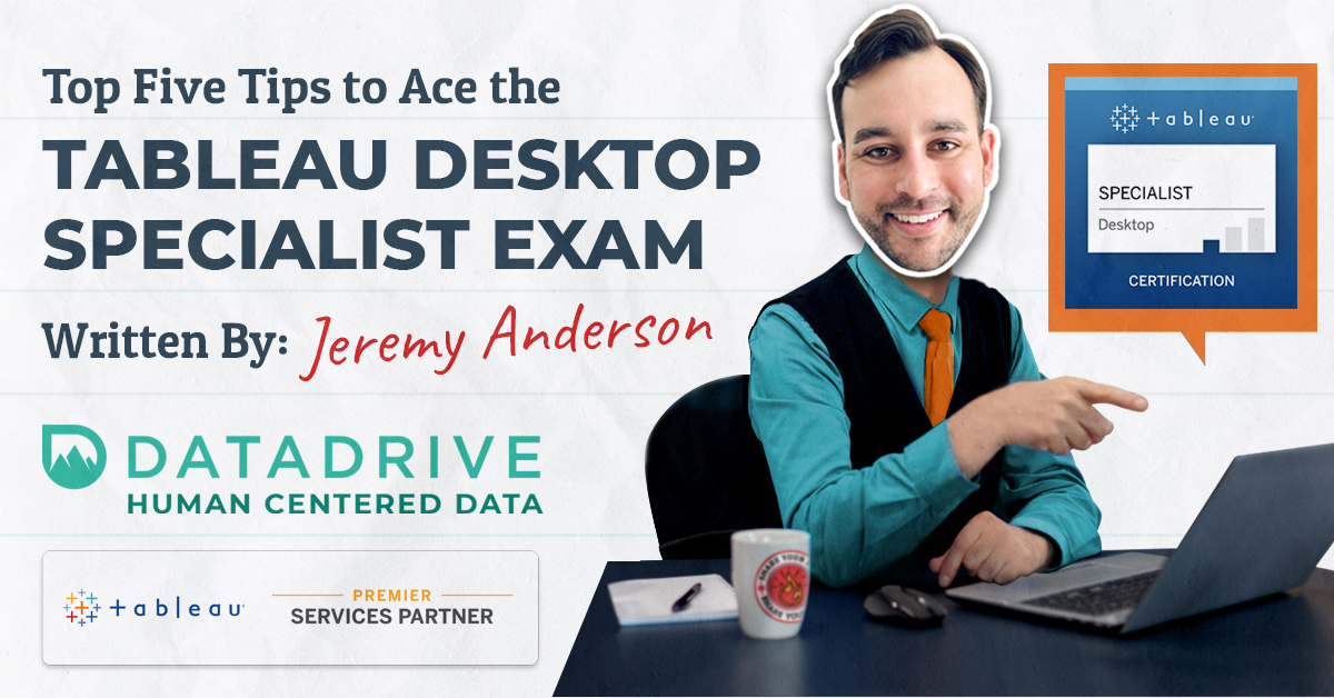 Top 5 tips to ace the Tableau Desktop Specialist Exam