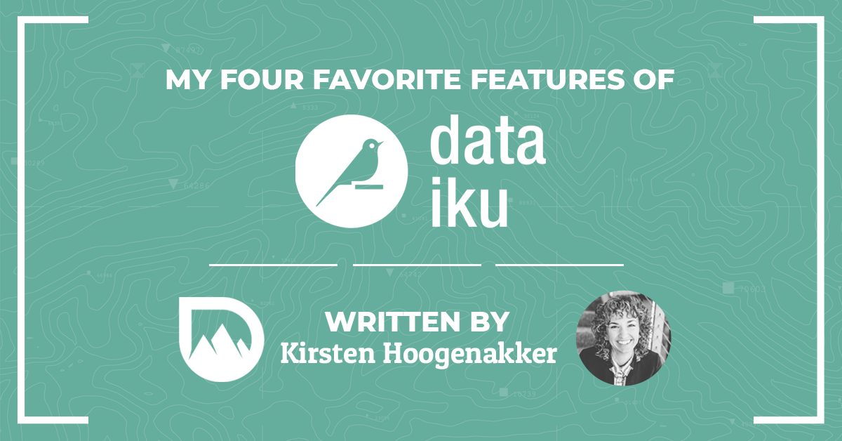 Break down of 4 favorite features of dataiku