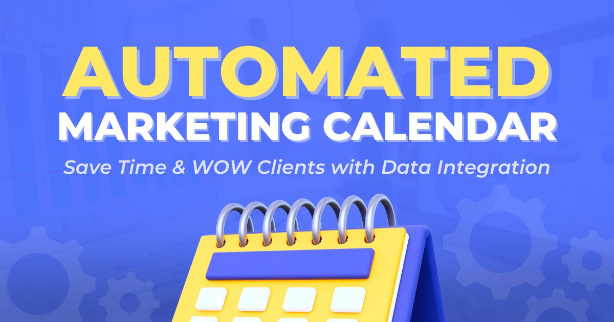 Automated Marketing Calendars | Save Time & WOW Clients with Data